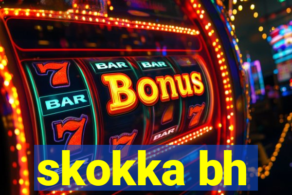 skokka bh
